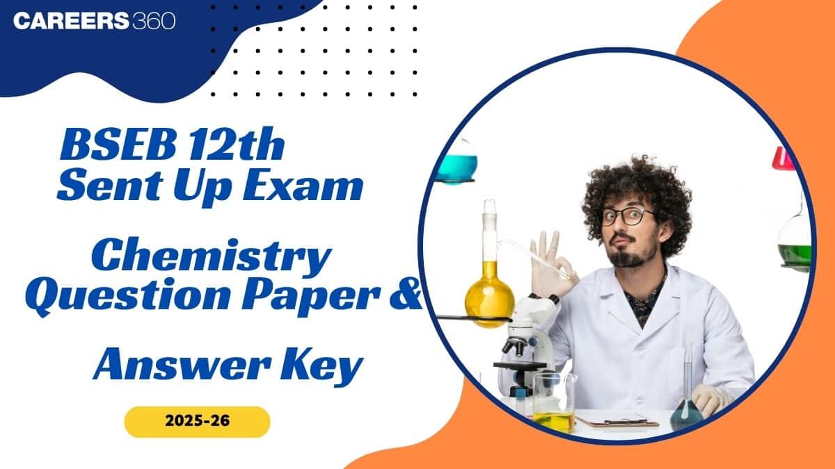 Bihar Board Class 12 Chemistry Sent-Up Exam Question Paper 2025-26, Download Solution PDF